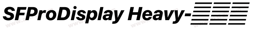 SFProDisplay Heavy字体转换 SFProDisplay Heavy字体转换